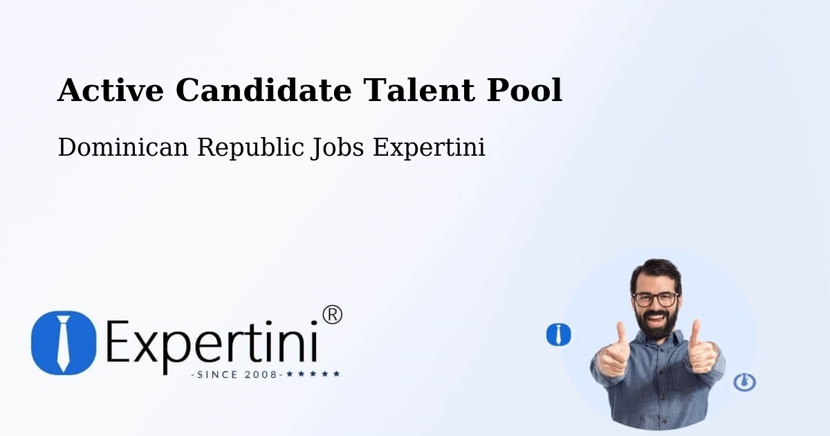 Active Candidate Talent Pool – Las Terrenas - Dominican Republic Jobs Expertini