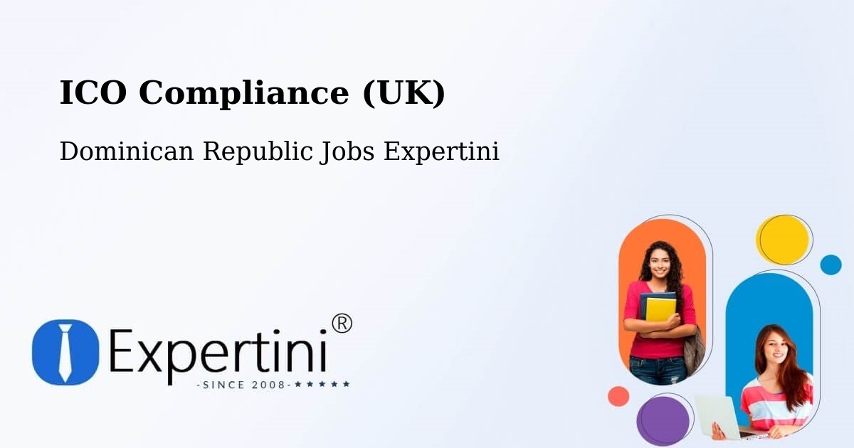 UK Data Protection & ICO Compliance – Las Terrenas - Dominican Republic Jobs Expertini