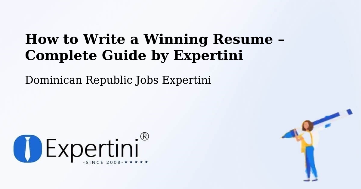 Resume Writing Guide for Job Seekers – Las Terrenas - Las Terrenas, Dominican Republic Jobs Expertini